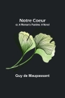 Notre Coeur; or, A Woman's Pastime By Guy de Maupassant Cover Image