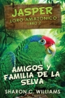 Amigos y Familia de la Selva By Sharon C. Williams Cover Image