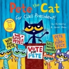 Pete the Cat for Class President! Cover Image