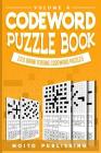 Codeword Puzzle Book: 200 Brain Teasing Codeword Puzzles Volume 4 Cover Image