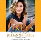 The 6 Keys: Unlock Your Genetic Potential for Ageless Strength, Health, and Beauty By Jillian Michaels, Myatt Murphy (With), Jillian Michaels (Read by) Cover Image
