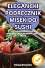 Elegancki PodrĘcznik Misek Do Sushi Cover Image