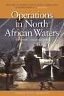 Operations in North African Waters, October 1942-June 1943: History of United States Naval Operations in World War II, Volume 2 Cover Image