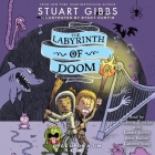 The Labyrinth of Doom By Stuart Gibbs, Gibson Frazier (Read by), Lamarr Gulley (Read by) Cover Image