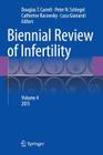 Biennial Review of Infertility: Volume 4 By Douglas T. Carrell (Editor), Peter N. Schlegel (Editor), Catherine Racowsky (Editor) Cover Image