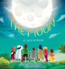 The Moon: A Lyrical Book Cover Image