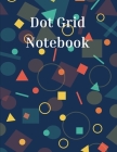 Dot Grid Notebook: Amazing Notebook Bullet Dotted Grid Dot Grid Journal for Drawing & Writing Cover Image