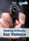 Thinking Critically: Gun Violence Cover Image
