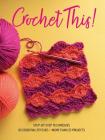Crochet This!: Step-By-Step Techniques, 65 Essential Stitches, More Than 25 Projects Cover Image