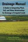Drainage Manual: A Guide to Integrating Plant, Soil, and Water Relationships for Drainage of Irrigated Lands Cover Image
