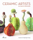Ceramic Artists on Creative Processes By Miguel Ángel Pérez Arteaga (Editor) Cover Image