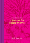 Head of Household: A Journal for Single Moms By Beth Raymer, Laura Harrison (Illustrator) Cover Image