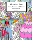 Victorian Fun Fairies, Fashions, and Patterns coloring book: Victorian inspired coloring pages for adults, fashion illustration with fairies in histor Cover Image