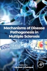 Mechanisms of Disease Pathogenesis in Multiple Sclerosis Cover Image