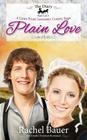 Plain Love: The Diary 3 - A Lines from Lancaster County Saga By Rachel Bauer Cover Image