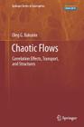 Chaotic Flows: Correlation Effects, Transport, and Structures By Oleg G. Bakunin Cover Image