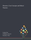 Disasters: Core Concepts and Ethical Theories Cover Image