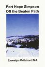 Port Hope Simpson Off the Beaten Path: Newfoundland and Labrador, Canada By Llewelyn Pritchard Cover Image