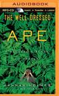 The Well-Dressed Ape: A Natural History of Myself Cover Image