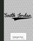 Calligraphy Paper: SOUTH JORDAN Notebook Cover Image