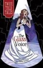 The Glass Voice (Twicetold Tales) Cover Image