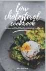 Low Cholesterol Cookbook: Diet Menus, plans and Recipes For Healthy Living Cover Image