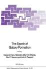 The Epoch of Galaxy Formation (NATO Science Series C: #264) By Carlos S. Frenk (Editor), Richard S. Ellis (Editor), T. Shanks (Editor) Cover Image