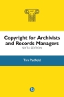 Copyright for Archivists and Records Managers By Tim Padfield Cover Image
