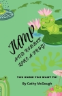 Jump and Ribbit Like a Frog! Cover Image