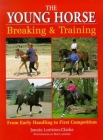 The Young Horse: Breaking and Training Cover Image