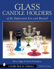 Glass Candle Holders of the Depression Era and Beyond (Schiffer Book for Collectors) Cover Image