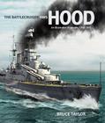 The Battlecruiser HMS Hood: An Illustrated Biography, 1916-1941 By Bruce Taylor, Thomas Schmid (Illustrator) Cover Image