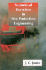 Numerical Examples in Fire Protection Engineering By J. C. Jones Cover Image