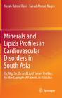 Minerals and Lipids Profiles in Cardiovascular Disorders in South Asia: Cu, Mg, Se, Zn and Lipid Serum Profiles for the Example of Patients in Pakista By Nayab Batool Rizvi, Saeed Ahmad Nagra Cover Image
