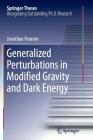Generalized Perturbations in Modified Gravity and Dark Energy (Springer Theses) By Jonathan Pearson Cover Image