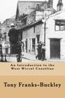 An Introduction to the West Wirral Coastline: The Wirral Peninsula By Tony Franks-Buckley Cover Image