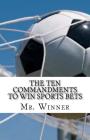 The Ten Commandments to win sports bets Cover Image