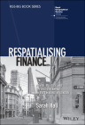 Respatialising Finance: Power, Politics and Offshore Renminbi Market Making in London (Rgs-Ibg Book) By Sarah Hall Cover Image