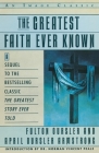 The Greatest Faith Ever Known: The Story of the Men Who First Spread the Religion of Jesus and of the Momentous By Fulton Oursler Cover Image
