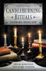 Practical Candleburning Rituals: Spells and Rituals for Every Purpose (Llewellyn's Practical Magick) By Raymond Buckland Cover Image