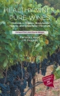 Healthy Vines, Pure Wines: Methods in Organic, Biodynamic(r), Natural, and Sustainable Viticulture Cover Image