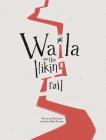 Waila on the Hiking Trail By Jessica Paige Dawson, Jessica Paige Dawson (Illustrator) Cover Image