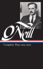 Eugene O'Neill: Complete Plays Vol. 1 1913-1920 (LOA #40) (Library of America Eugene O'Neill Edition #1) Cover Image