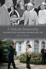 A Delicate Relationship: The United States and Burma/Myanmar Since 1945 By Kenton Clymer Cover Image