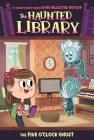 The Five O'Clock Ghost #4 (The Haunted Library #4) Cover Image