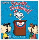 Snoopy for President! (Peanuts) By Charles  M. Schulz, Maggie Testa (Adapted by), Scott Jeralds (Illustrator) Cover Image