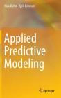 Applied Predictive Modeling By Max Kuhn, Kjell Johnson Cover Image
