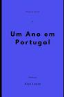 Um Ano Em Portugal By Alex Lopes Cover Image