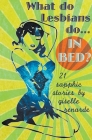 What Do Lesbians Do In Bed? 21 Sapphic Stories By Giselle Renarde Cover Image