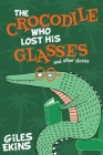 The Crocodile Who Lost His Glasses Cover Image